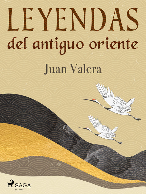 Leyendas del antiguo oriente, Juan Valera