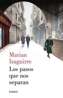 Los Pasos Que Nos Separan, Marian Izaguirre