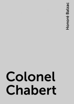 Colonel Chabert, Honoré Balzac