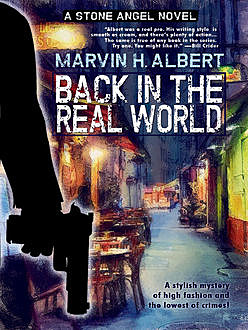 Back in the Real World (Stone Angel #2), Marvin Albert
