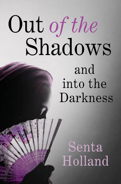 Out of the Shadows, Senta Holland