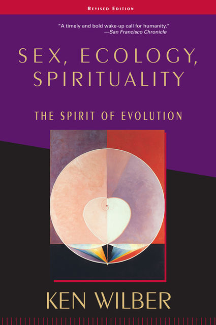 Sex, Ecology, Spirituality, Ken Wilber