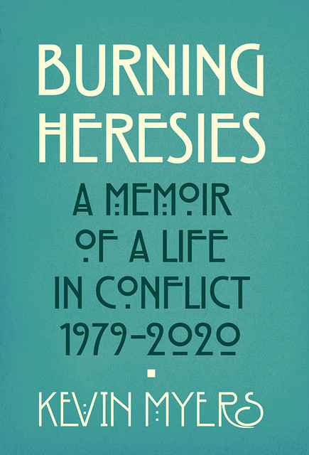 Burning Heresies, Kevin Myers