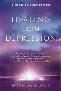 Healing from Depression, Douglas Bloch