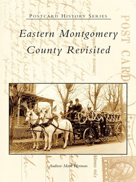 Eastern Montgomery County Revisited, Andrew Mark Herman