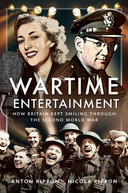 Wartime Entertainment, Anton Rippon, Nicola Rippon