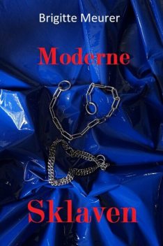 Moderne Sklaven, Brigitte Meurer