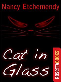 Cat in Glass, Nancy Etchemendy