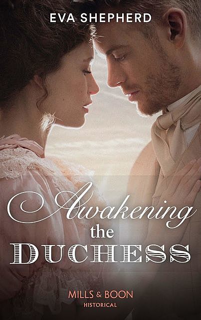 Awakening The Duchess, Eva Shepherd