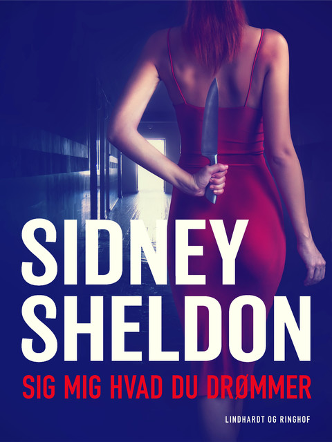 Sig mig hvad du drømmer, Sidney Sheldon