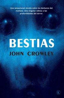 Bestias, John Crowley