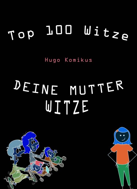 Top 100 Witze, Hugo Komikus
