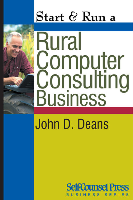 Start & Run a Rural Computer Consultant Business, John Deans
