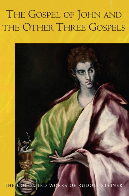 The Gospel of John and the Other Three Gospels, Rudolf Steiner