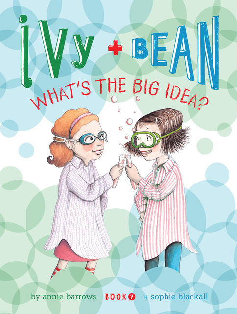 Ivy and Bean (Book 7), Annie Barrows