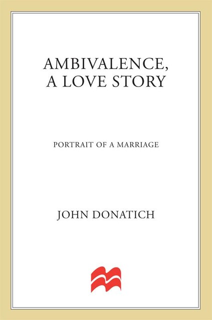 Ambivalence, a Love Story, John Donatich