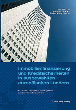 Immobilienfinanzierung und Kreditsicherheiten in ausgewählten europäischen Ländern, Stefan Meyer