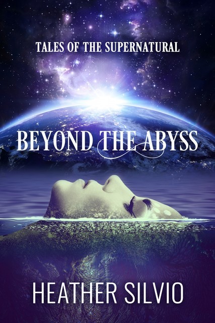 Beyond the Abyss, Heather Silvio