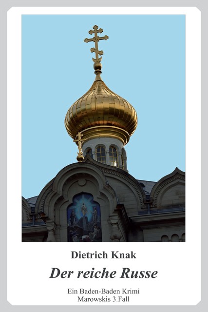 Der reiche Russe, Dietrich Knak