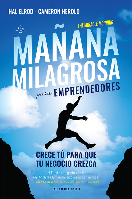 La mañana milagrosa para emprendedores, Hal Elrod, Cameron Herold