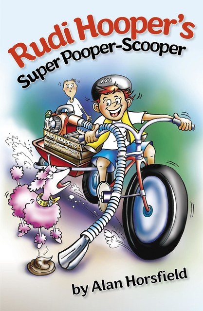 Rudi Hooper's Super Pooper Scooper, Alan Horsfield