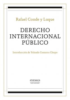 Derecho internacional público, Rafael Conde y Luque