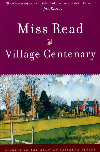 Village Centenary, Miss Read