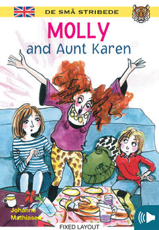 Kommas Easy Reading: Molly and Aunt Karen – niv. 2, Johanne Mathiasen