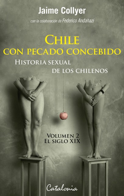 Chile con pecado concebido, Jaime Collyer