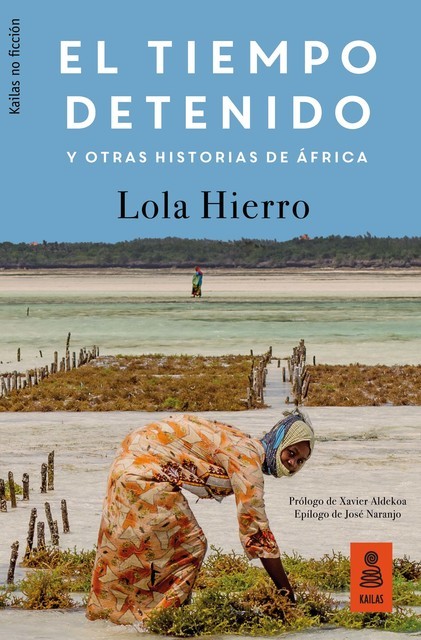 El tiempo detenido y otras historias de África, Lola Hierro