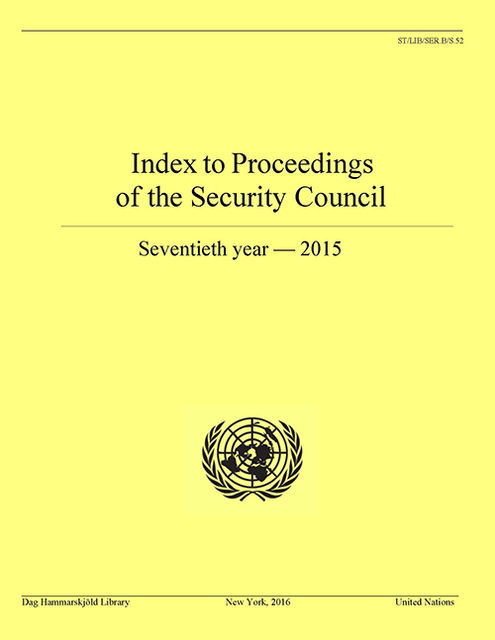 Index to Proceedings of the Security Council: Seventieth year, 2015, Department of Public Information
