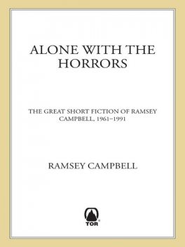 Alone with the Horrors, Ramsey Campbell