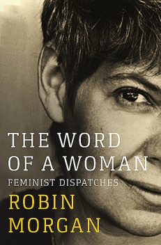 The Word of a Woman, Robin Morgan
