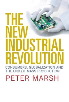 The New Industrial Revolution, Peter Marsh