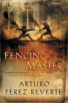 The Fencing Master, Arturo Perez-Reverte