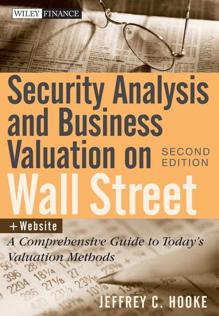 Security Analysis and Business Valuation on Wall Street, Jeffrey C.Hooke