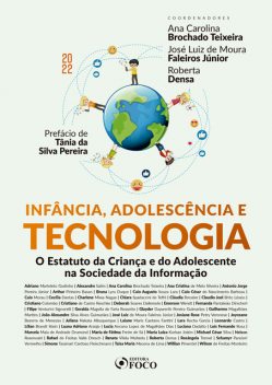 Infância, adolescência e tecnologia, Ana Carolina Brochado Teixeira, Adriano Marteleto Godinho, Arthur Pinheiro Basan, Ana Cristina de Melo Silveira, Caio Morau, Caio César do Nascimento Barbosa, Alexandre Salim, Antonio Jorge Pereira Júnior, Bruna Lyra Duque, Caio Augusto Souza Lara, Cecíli