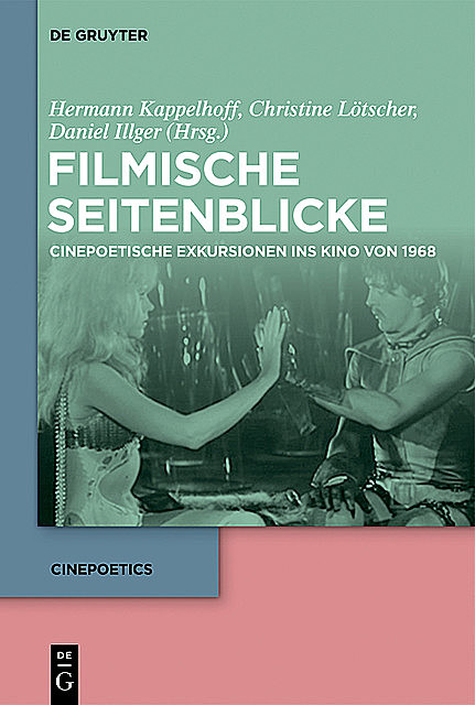 Filmische Seitenblicke, Hermann Kappelhoff, Daniel Illger, Christine Lötscher