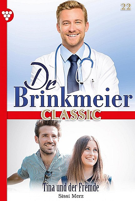 Dr. Brinkmeier Classic 22 – Arztroman, Sissi Merz