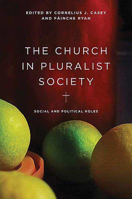 The Church in Pluralist Society, Fainche Ryan, Cornelius J. Casey