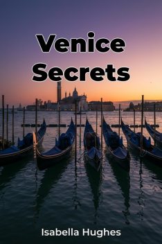 Venice Secrets, Isabella Hughes