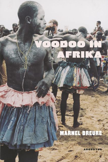 Voodoo in Afrika, Marnel Breure