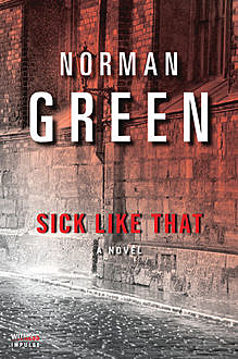Sick Like That, Norman Green