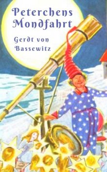 Peterchens Mondfahrt mit Illustrationen, Gerdt von Bassewitz