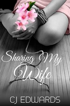 Sharing My Wife, C.J. Edwards