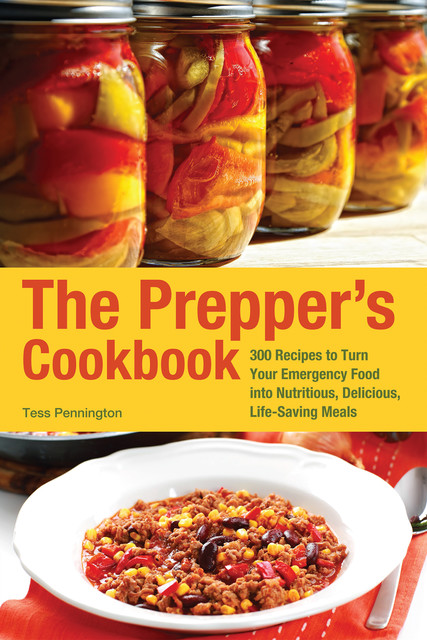 The Prepper's Cookbook, Tess Pennington