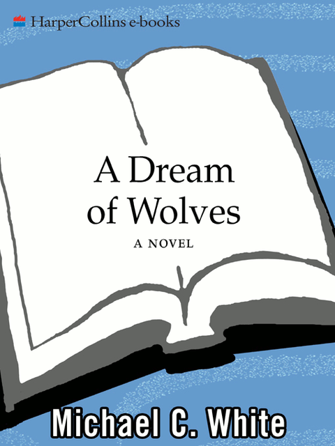 A Dream of Wolves, Michael White