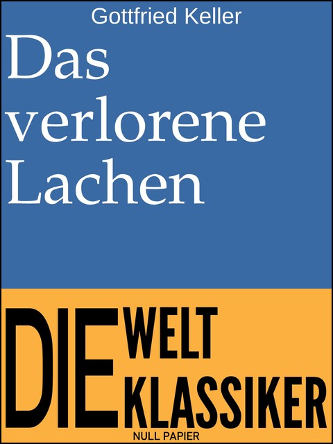 Das verlorene Lachen, Gottfried Keller