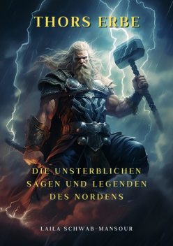 Thors Erbe, Laila Schwab-Mansour