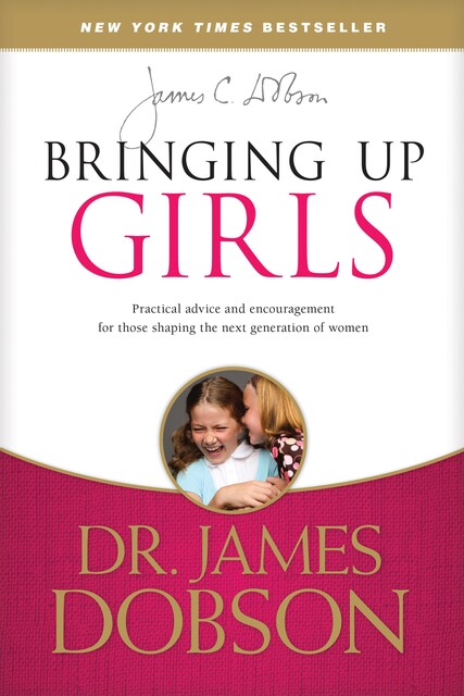 Bringing Up Girls, James Dobson